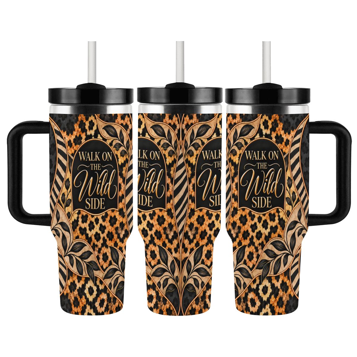 Walk On The Wild Side - 40oz Tumbler with Handle and Straw (Made in USA)