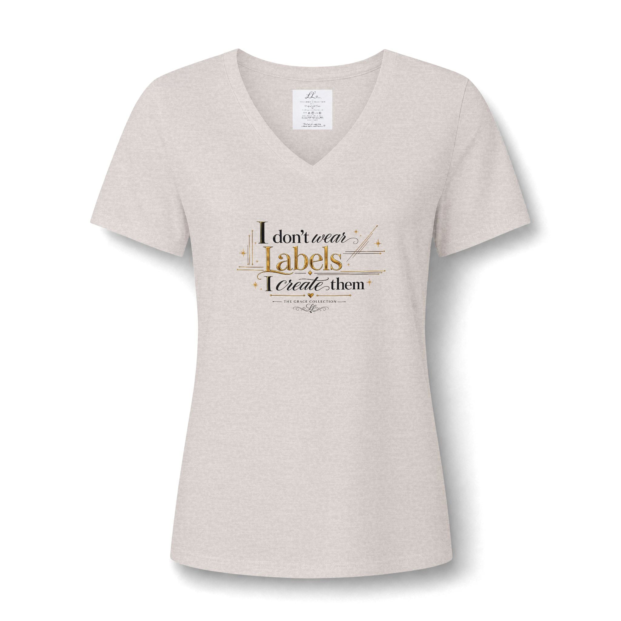 I don't wear labels I create them Tee | V-Neck T-Shirt