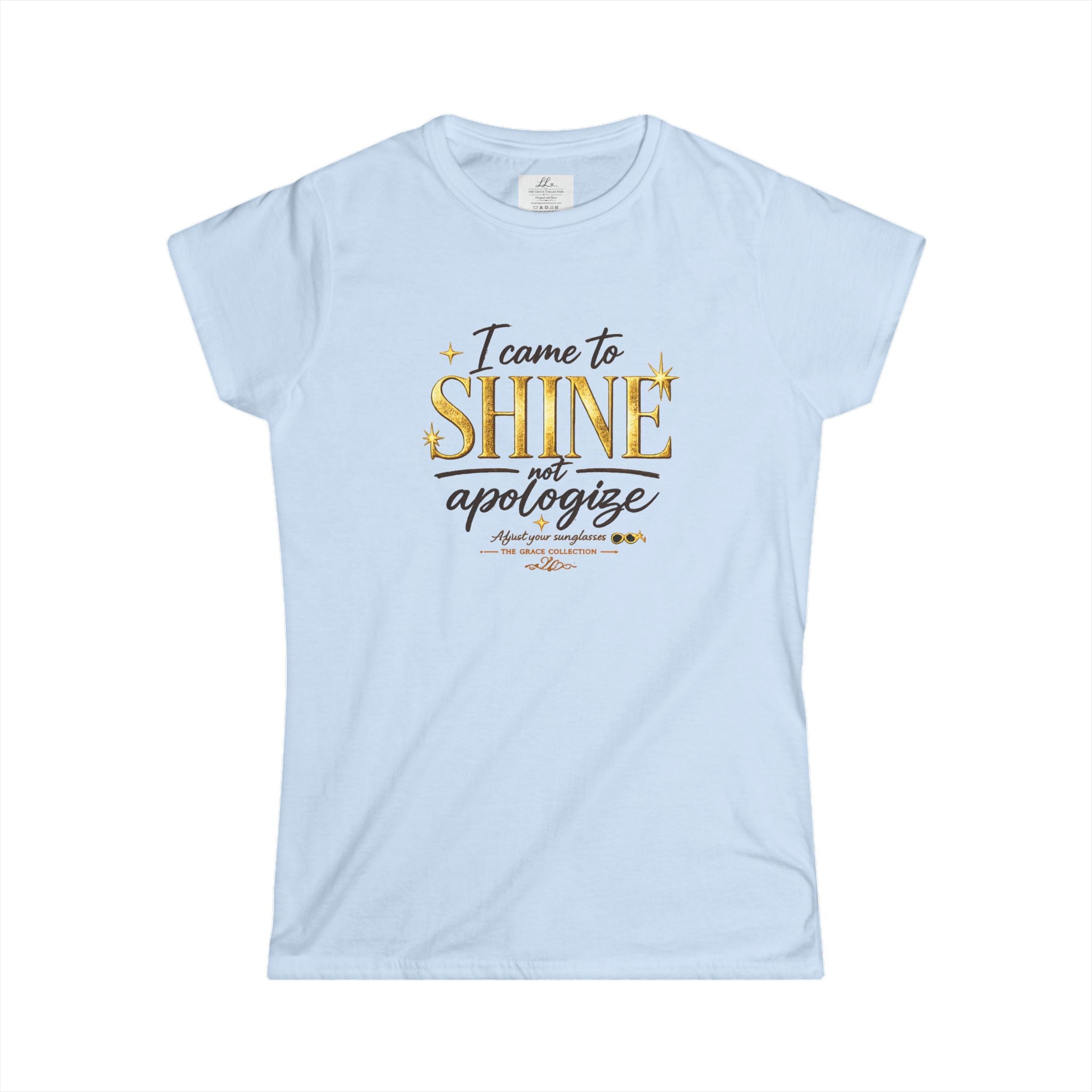 I Came To Shine Not Apologize - minimal white tee