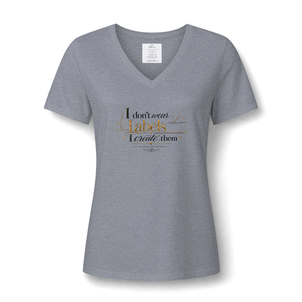 I don't wear labels I create them Tee | V-Neck T-Shirt
