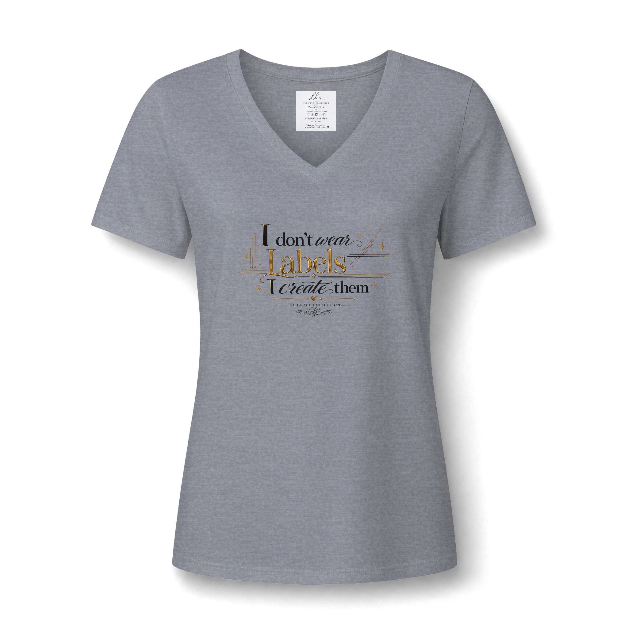 I don't wear labels I create them Tee | V-Neck T-Shirt