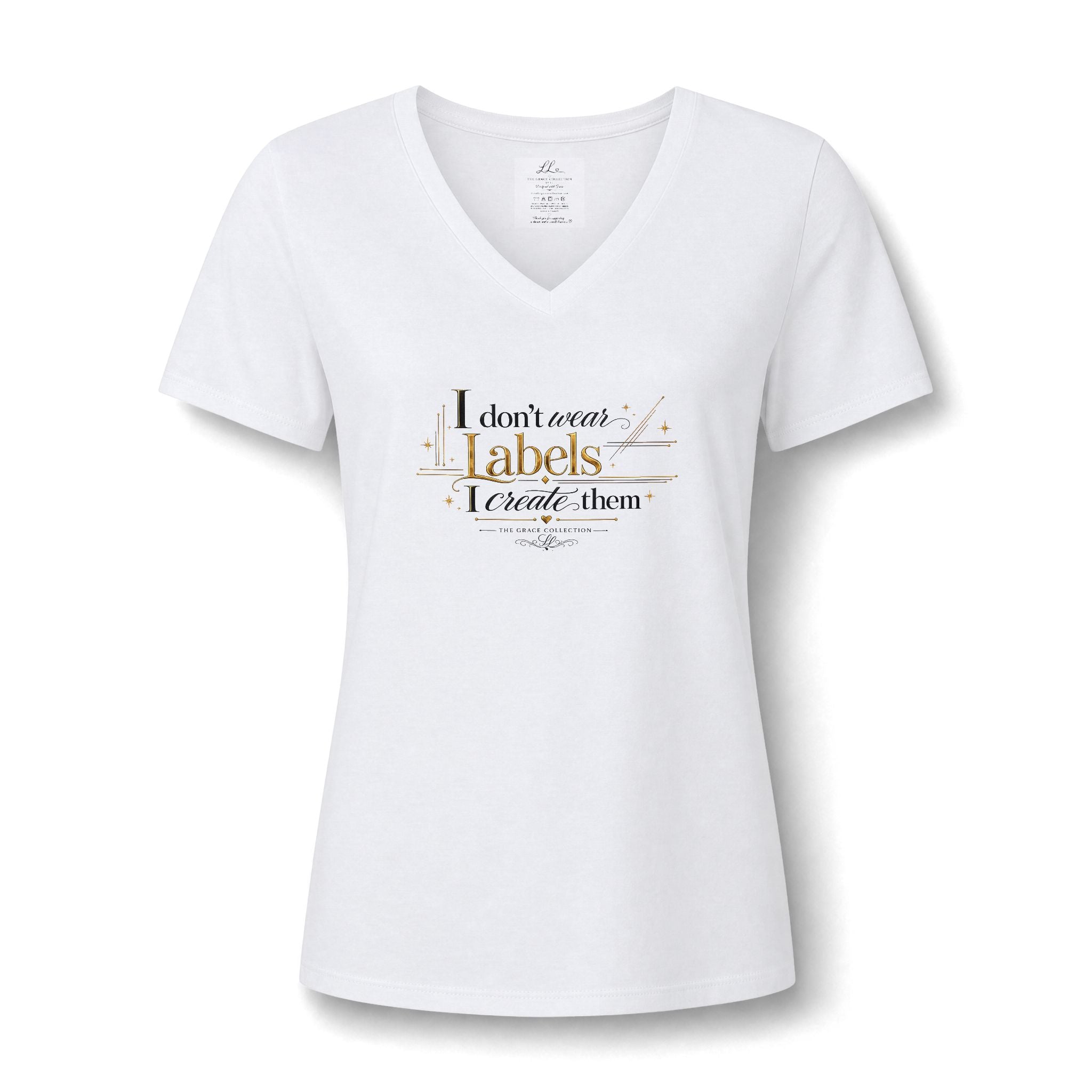 I don't wear labels I create them Tee | V-Neck T-Shirt