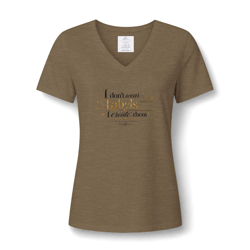 I don't wear labels I create them Tee | V-Neck T-Shirt