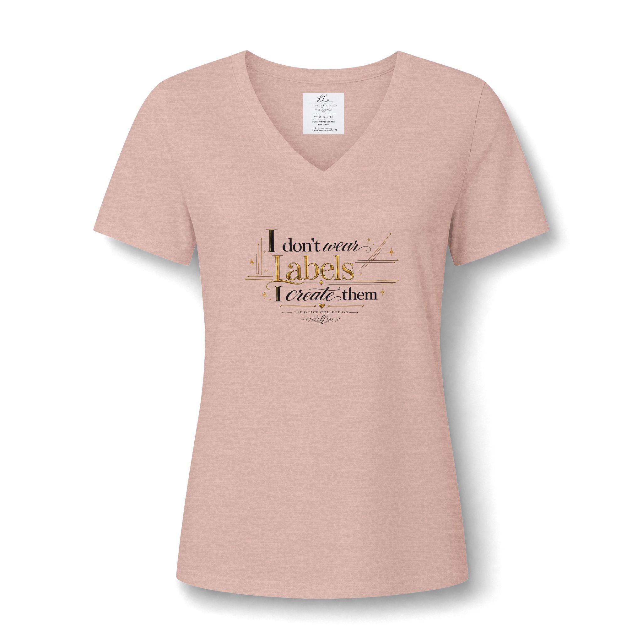 I don't wear labels I create them Tee | V-Neck T-Shirt