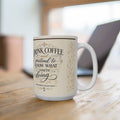 Drink Coffee and Pretend to Know What You're Doing Mug 15oz