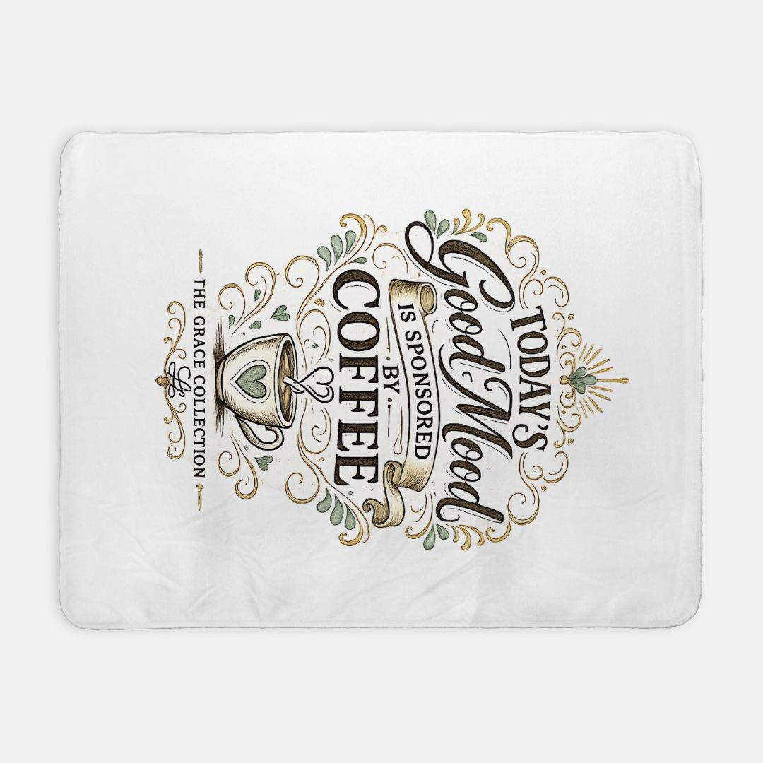 Sherpa Blanket - 50" x 60" - Today's Good Mood is Sponsored By COFFEE