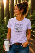 "Never Give Little Things Big Power"  Women's Tee