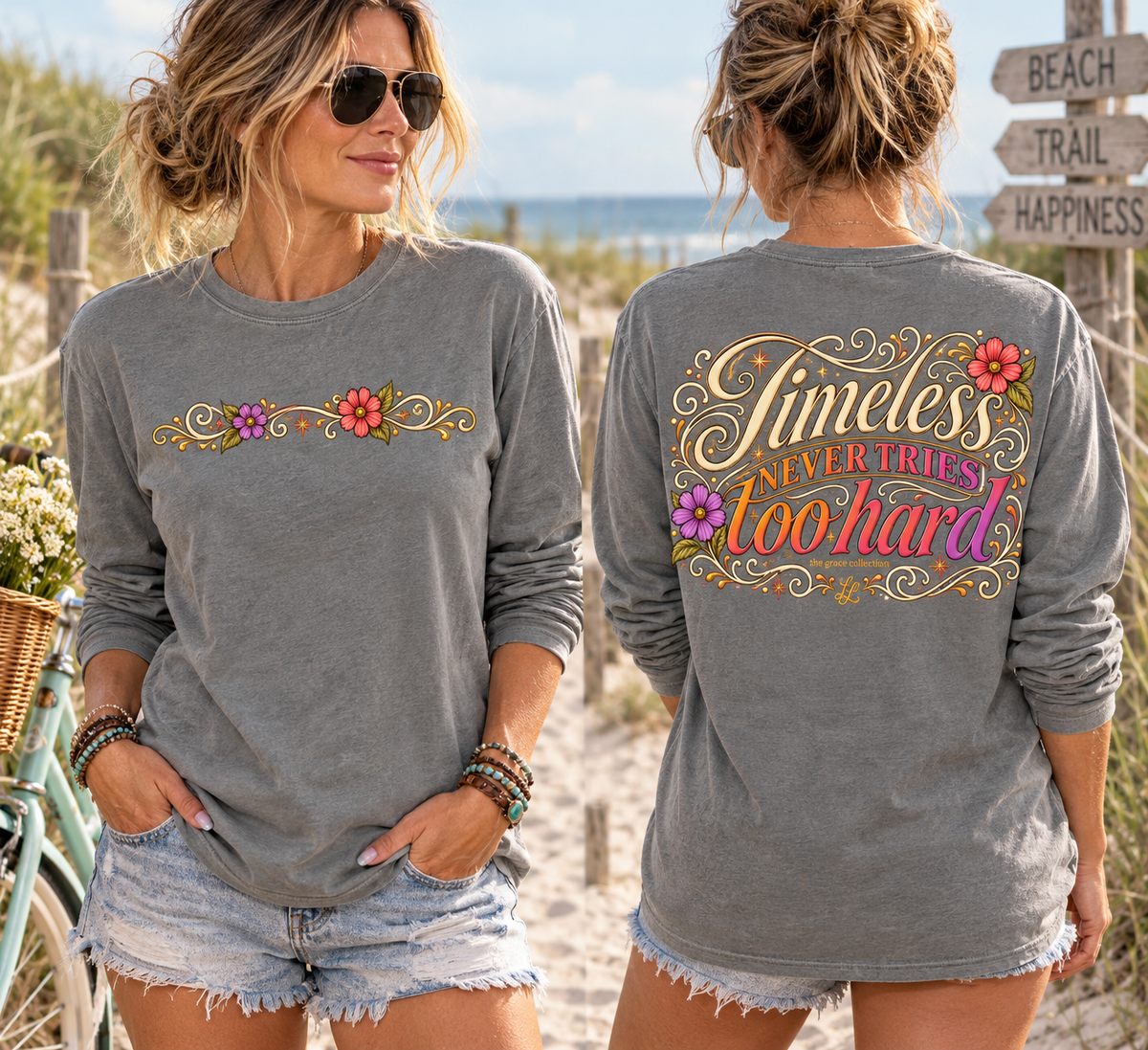 Timeless Never Tries Too Hard - Long Sleeve Tee