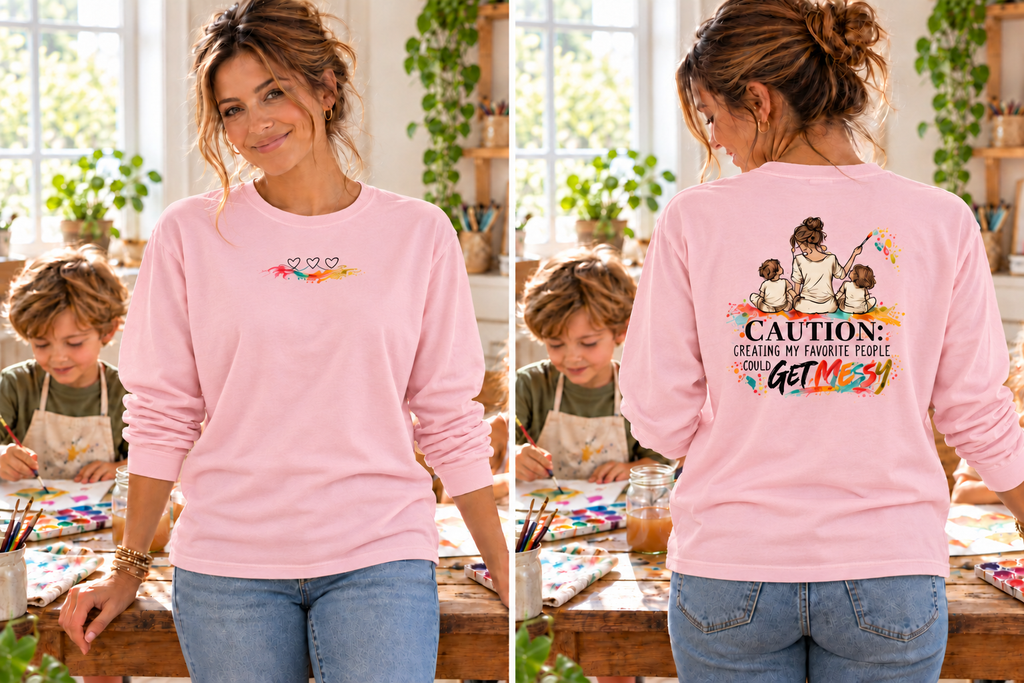 Loose Fit Long Sleeve Tee - Caution: Creating My Favorite People Could Get Messy