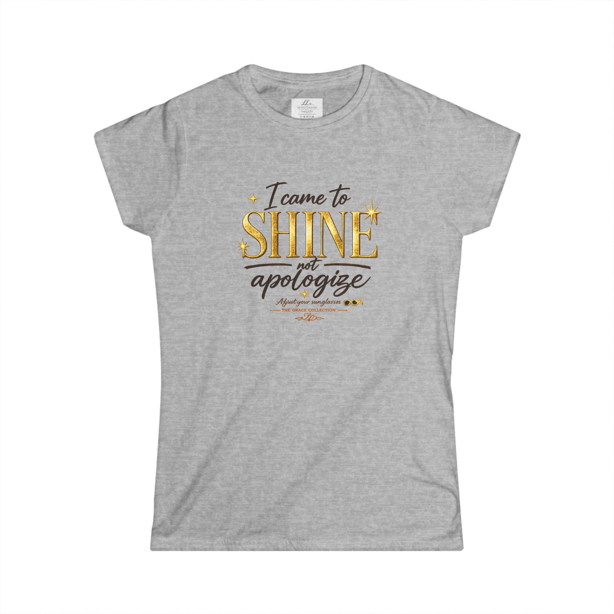 I Came To Shine Not Apologize - minimal white tee