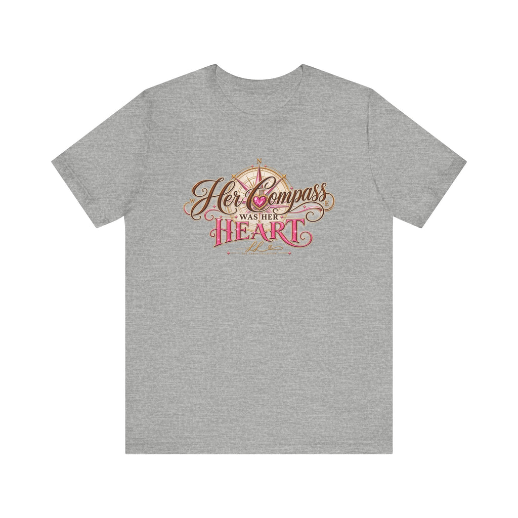 Her Compass Was Her Heart Tee — Inspirational Compass Graphic T-Shirt