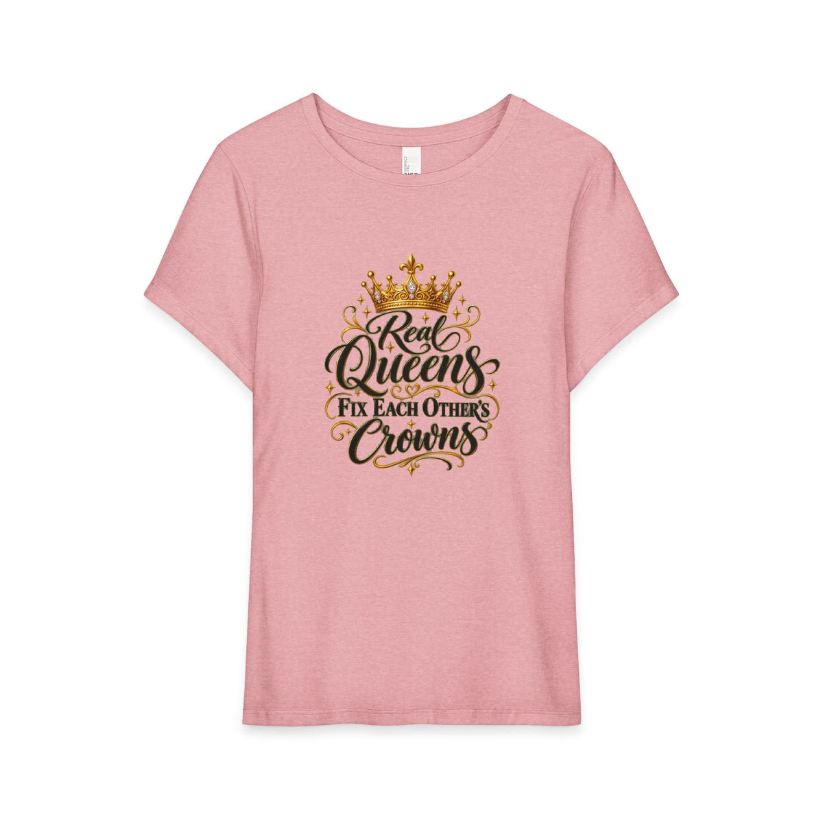 Light Weight Tri Blend Relaxed Fit Crew Neck Tee - Real Queens Fix Each Others Crowns
