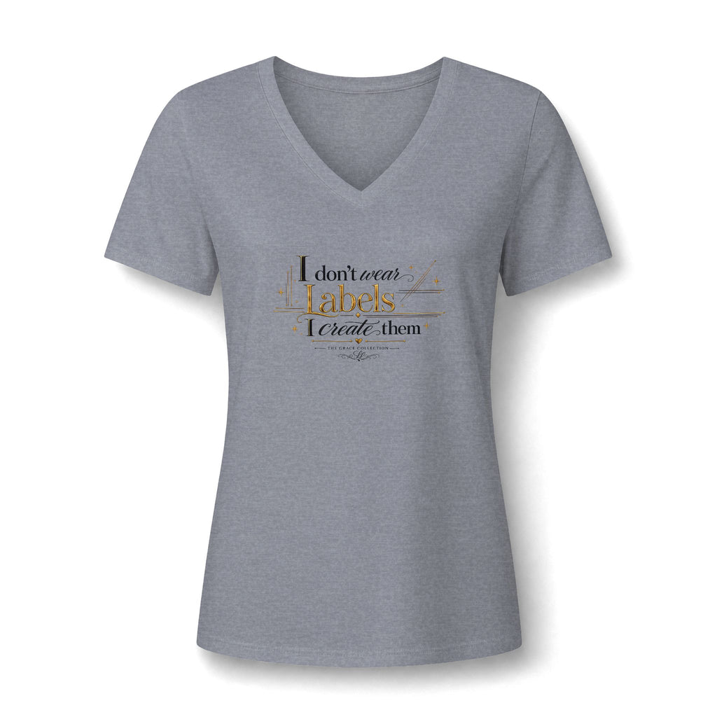 "I don't wear labels I create them" Women's  Tee