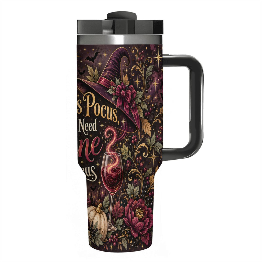 Hocus Pocus I Need Wine To Focus - 40 oz. Tumbler