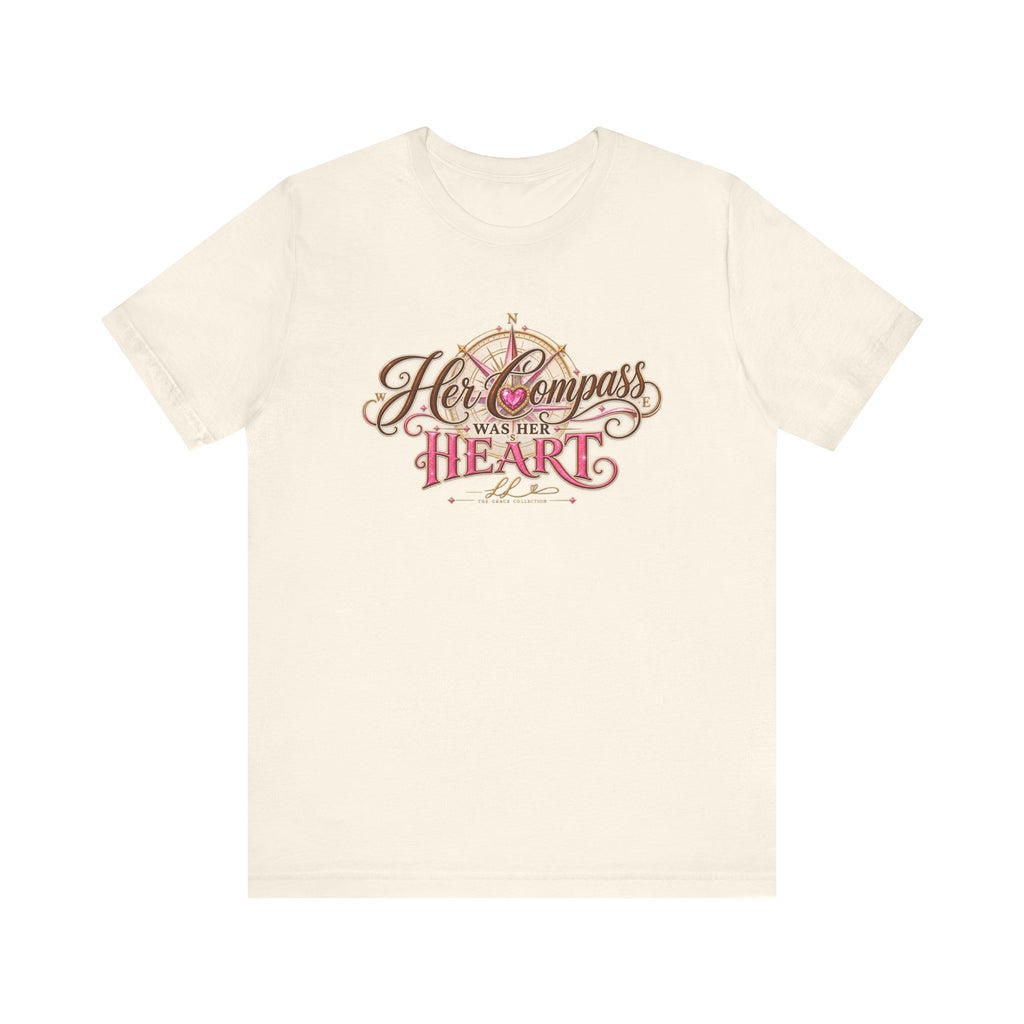 Her Compass Was Her Heart Tee — Inspirational Compass Graphic T-Shirt